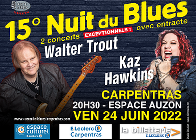 Kaz Hawkins / Walter Trout - 15e Nuit Du Blues Carpentras