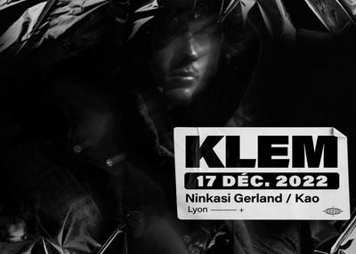 Klem - Ninkasi Gerland / Kao à Lyon