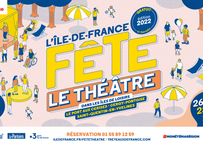 L'Île-de-France fête le théâtre 2022
