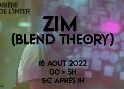 La croisière de l'inter, escale #24 : zim (blend theory) à Paris 11ème