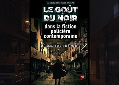Le goût du noir dans la fiction policière contemporaine à Paris 5ème