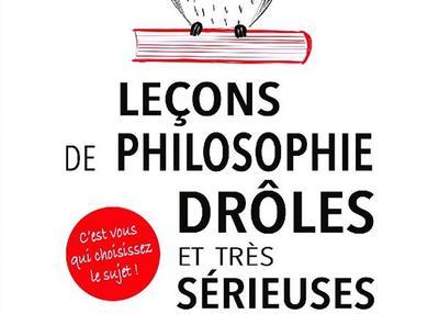 Leçons De Philosophie Drôles Et Très Sérieuses à Paris 5ème