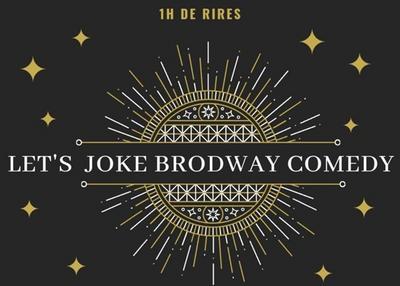Let'S Joke Brodway Comedy à Paris 9ème