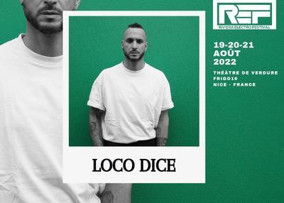 Loco Dice / Loquace / Chris Stussy à Nice