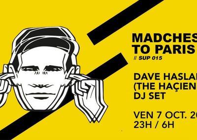 Madchester To Paris SUP 015 - Dave Haslam DJ Set) à Paris 12ème
