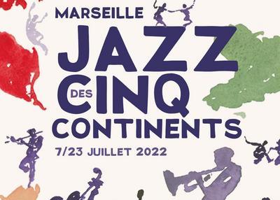 Marseille Jazz des cinq continents 2022