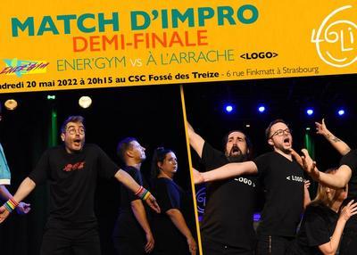 Match d'impro / Demi-Finale : Ener'Gym vs A l'Arrache à Strasbourg