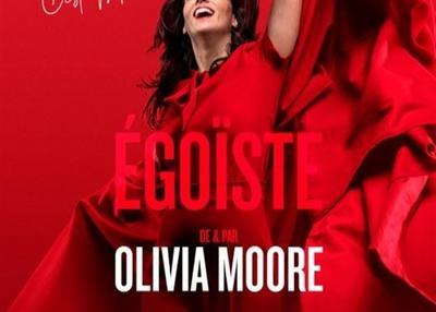 Olivia Moore dans égoïste à Paris 9ème