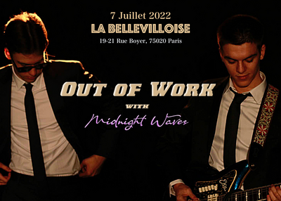 Out Of Work - Midnight Waves à Paris 20ème