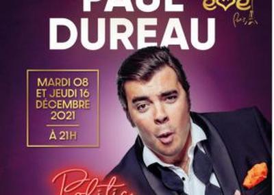 Paul Dureau Politic Show - Bas Les Masques à Paris 9ème