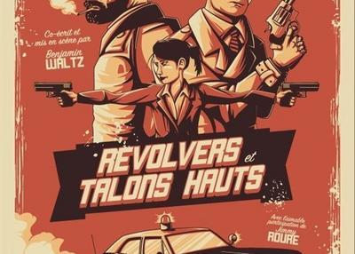Revolvers Et Talons Hauts à Paris 3ème