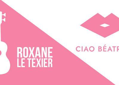 Roxane Le Texier + Ciao Béatrice à Paris 9ème