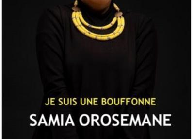 Samia Orosemane Dans Je Suis Une Bouffonne à Decines Charpieu