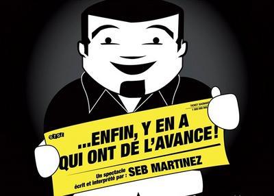 Seb Martinez Dans On Est Tous Le Con D'Un Autre... Enfin Y'En A Qui Ont De L'Avance ! à Lyon