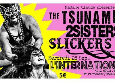 The Tsunamis / 2Sisters / Slickers à Paris 11ème