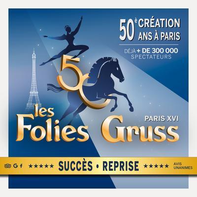 Les folies gruss, jubile de la compagnie alexis gruss