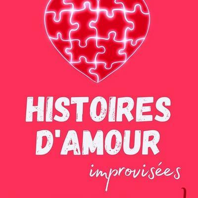 Histoires d'amour improvisées