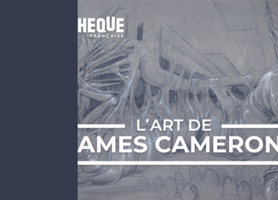 L'Art de James Cameron, Cinémathèque française