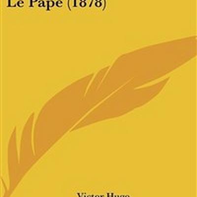 Le Pape, poème de Victor Hugo (1878)