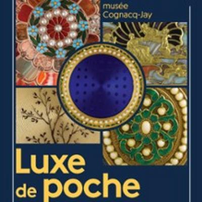 Luxe de Poche, Petits Objets Précieux au Siècle des Lumières