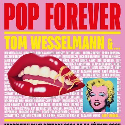 Pop Forever, Tom Wesselmann et...