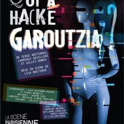 Qui a hacké Garoutzia ?