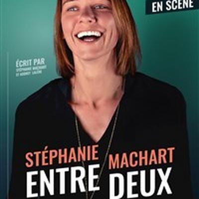 Stéphanie Machart dans Entre deux