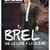 Brel, de la loge à la scène