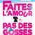 Faites L'Amour Pas Des Gosses !