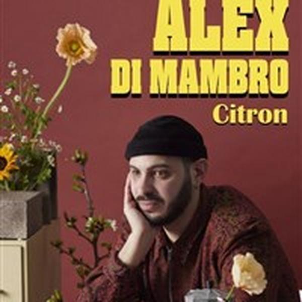 Alex Di Mambro dans Citron