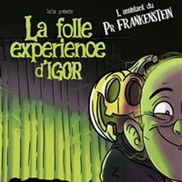 La folle expérience d'Igor