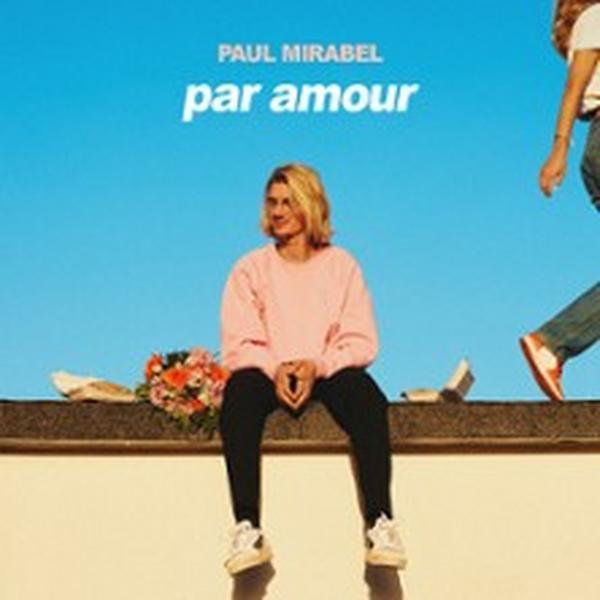 Paul Mirabel, Par Amour