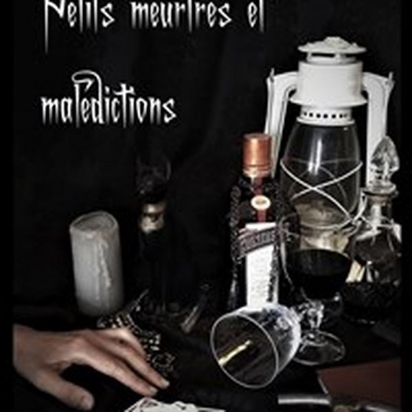 Petits meurtres et malédictions