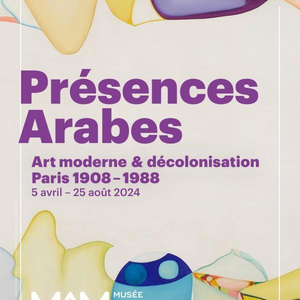 Présences Arabes, Art Moderne et Décolonisation