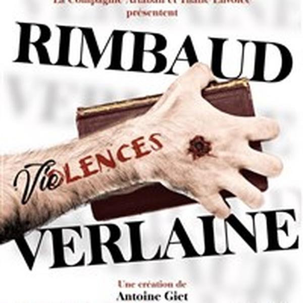 Rimbaud Verlaine : Vioelences