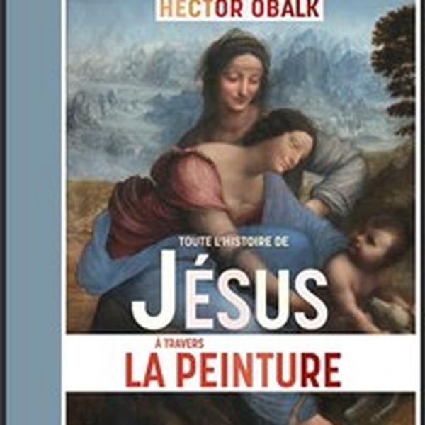 Toute l'histoire de Jésus à travers la peinture