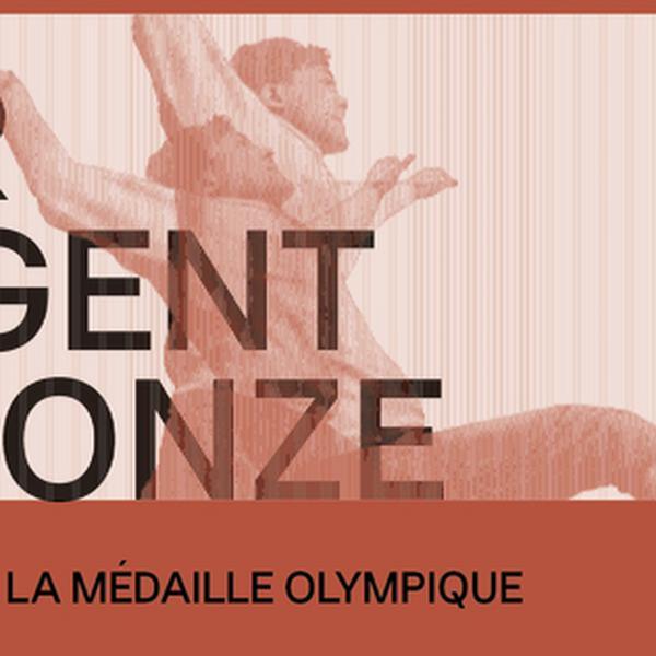 Visite flash de l'exposition " D'or, d'argent, de bronze. Une histoire de la médaille olympique " : Par ici la médaille olympique!