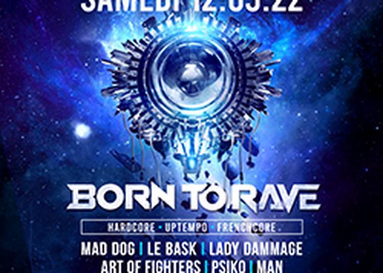 12/03/22 - Born To Rave | Le Cabret Aléatoire | Marseille | Hard Music