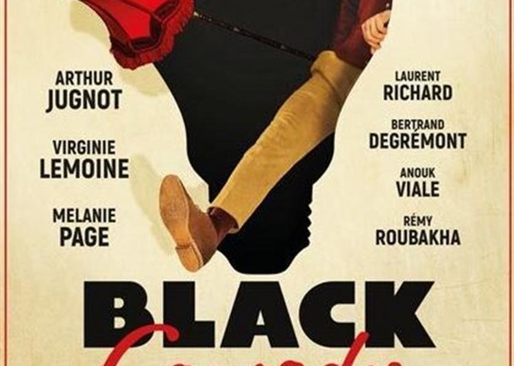 Black Comedy à Paris 10ème