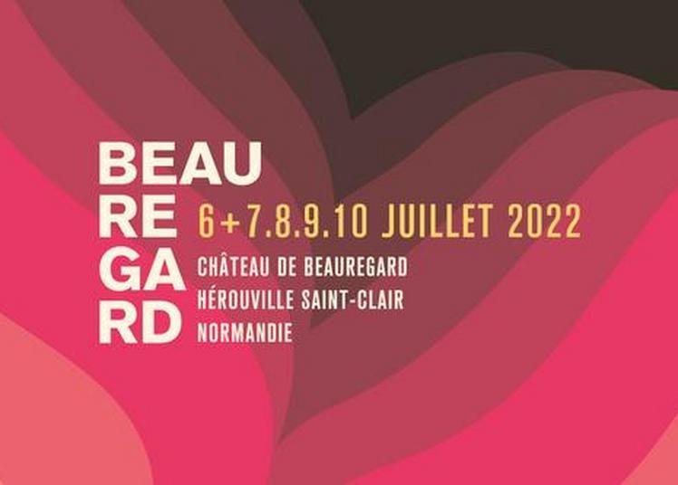 Festival Beauregard 2022 Domaine De Beauregard - 6 Juillet
