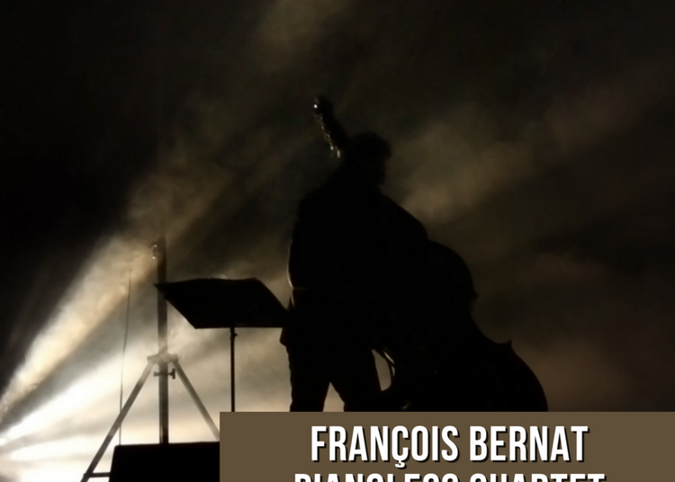 François Bernat Pianoless Quartet à Paris 13ème