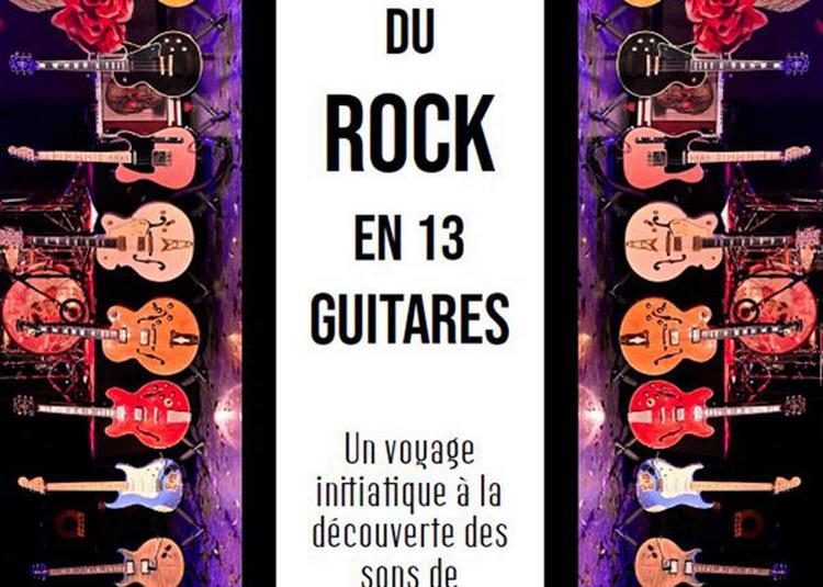 L'Histoire Du Rock En 13 Guitares à Illkirch Graffenstaden
