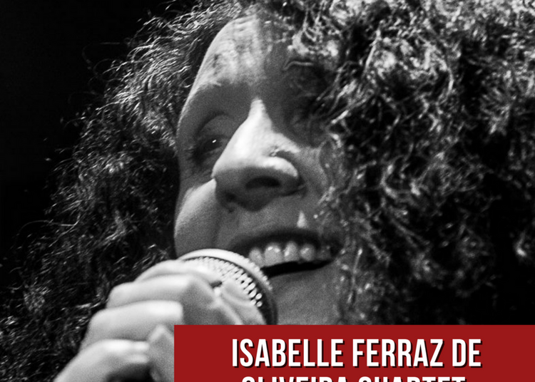 Isabelle Ferraz De Oliveira Quartet à Paris 13ème