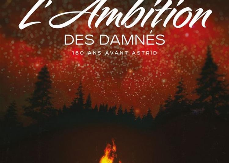 L'Ambition Des Damnés à Paris 11ème