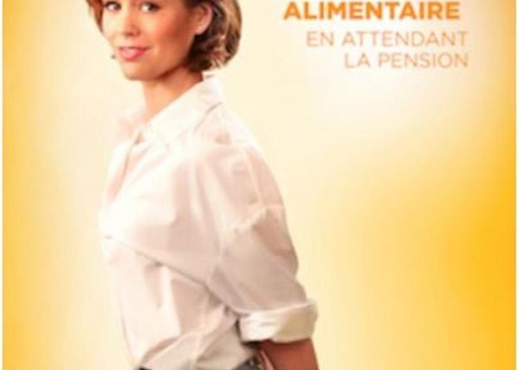Laurie Peret Dans Spectacle Alimentaire En Attendant La Pension à Auray