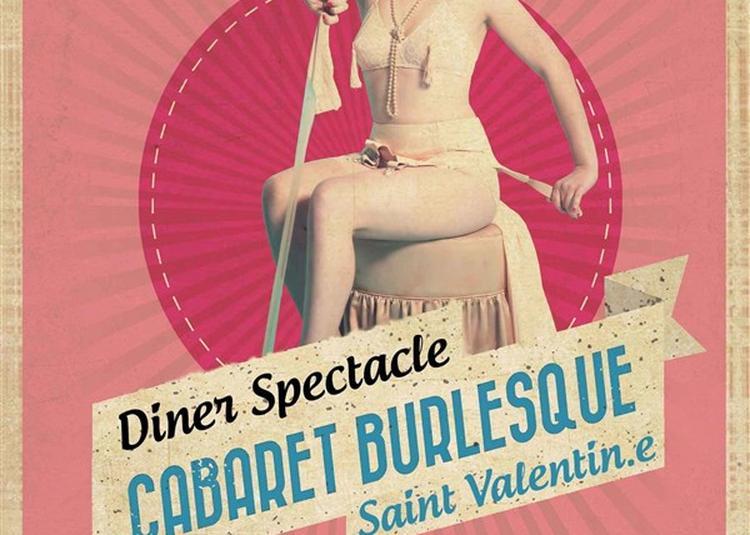 Le Cabaret Burlesque Fête La Saint Valentin(e) à Paris 5ème