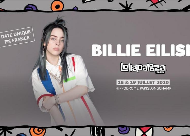 Lollapalooza Paris Billie Eilish à Paris 16ème