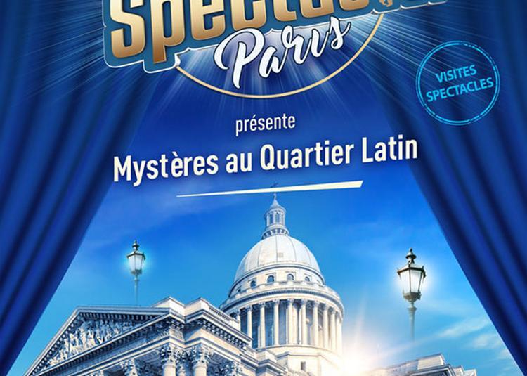Mysteres Au Quartier Latin à Paris 5ème