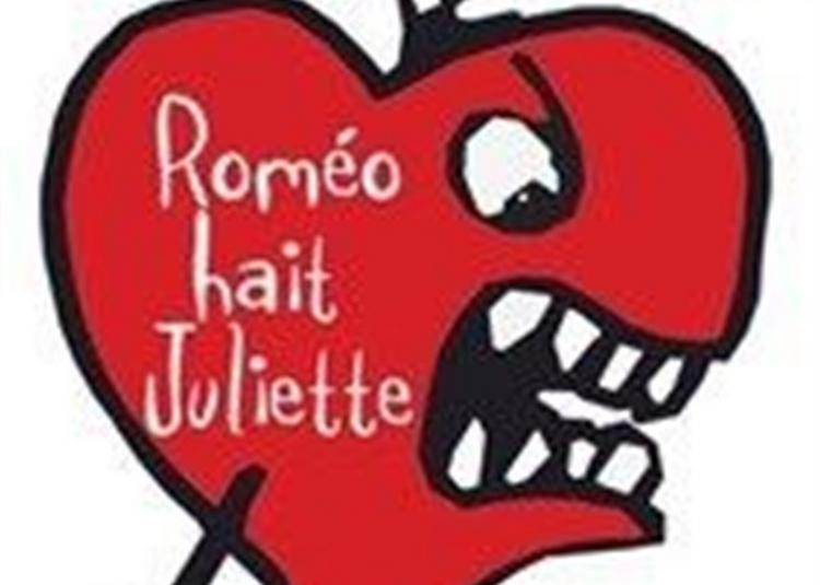 Roméo Hait Juliette à Saint Riquier