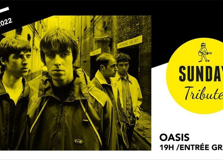 Sunday Tribute - Oasis à Paris 12ème